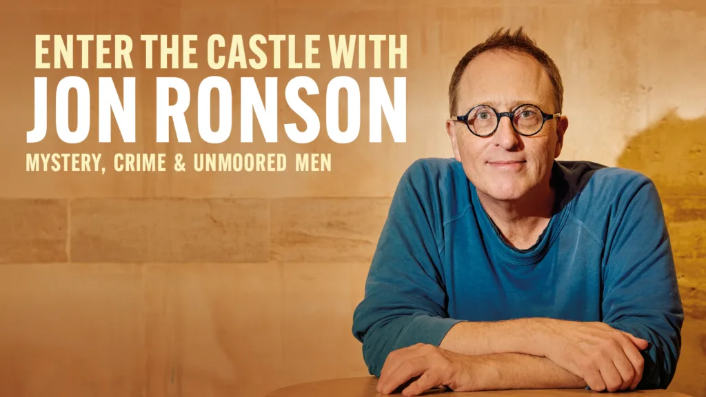Enter THE CASTLE with Jon Ronson - Mystery, Crime & Unmoored Men