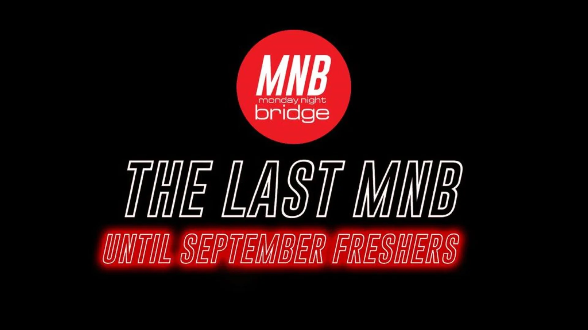 MNB Presents The Last MNB Until Freshers Week 2025