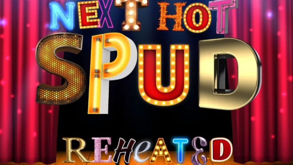 NEXT HOT SPUD: REHEATED