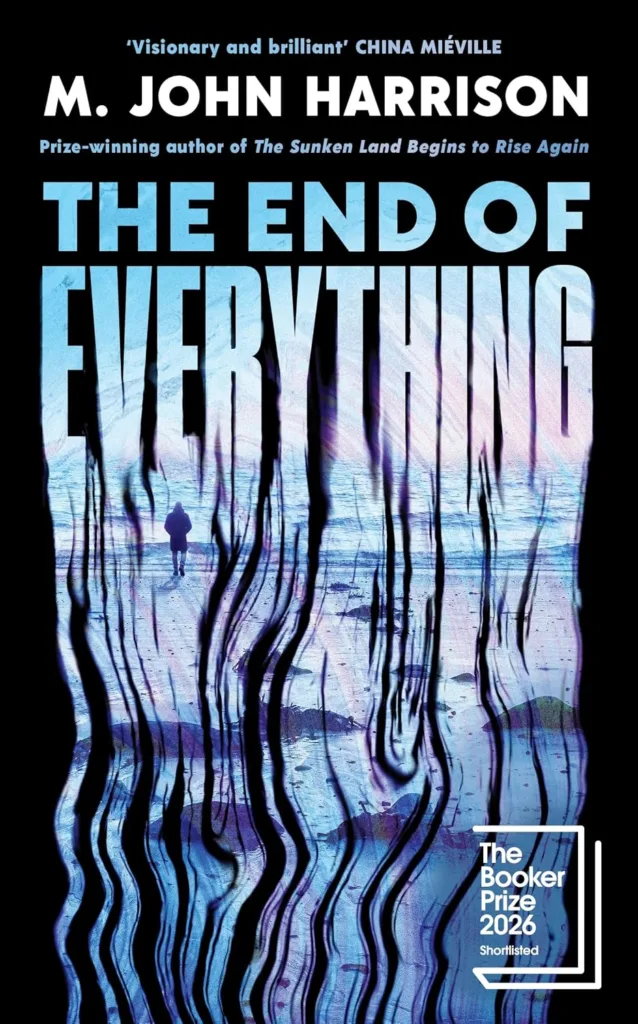 The End of Everything -  M. John Harrison