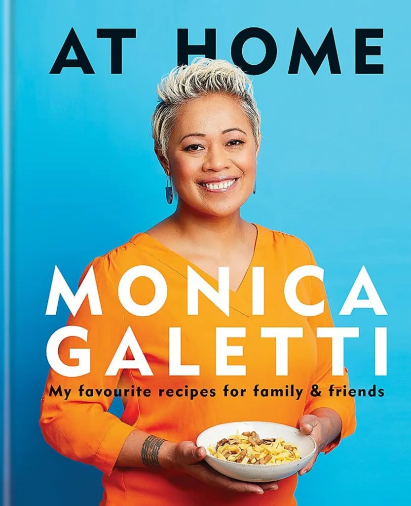 At Home: My favourite recipes for family & friends Monica Galetti